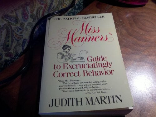 Miss Manners' Guide to Excruiatingly Correct Behavior