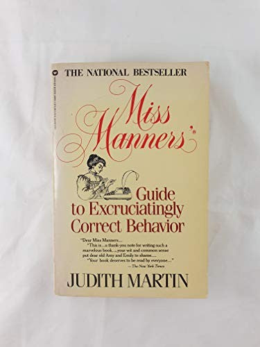Miss Manners Guide to Excruciatingly Correct Behavior