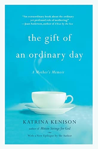 The The Gift of an Ordinary Day