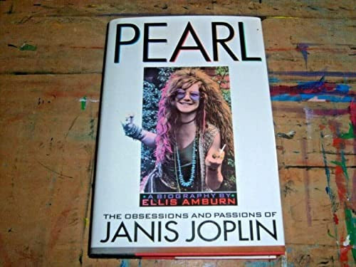 Pearl:the Obsessions & Passions of Janis Joplin