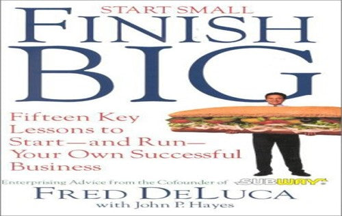 Start Small, Finish Big