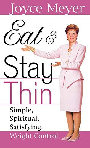 Eat and Stay Thin By Joyce Meyer
