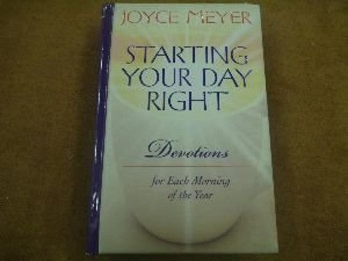 Starting Your Day Right: Devotions for Each Morning of the Year