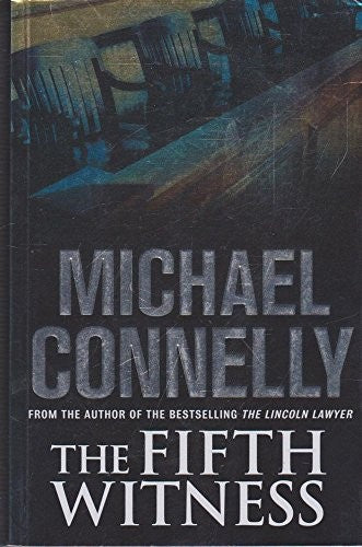 The Fifth Witness - A Lincoln Lawyer Novel