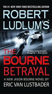 Robert Ludlum's (Tm) the Bourne Betrayal 