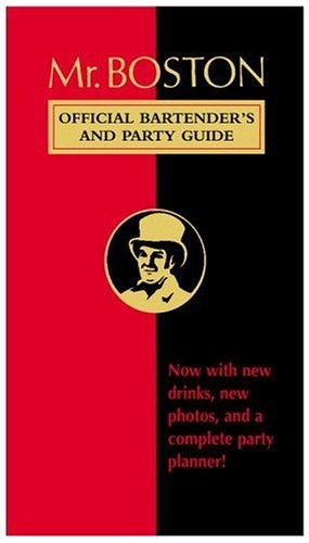 Mr. Boston's Official Bartender's and Party Guide