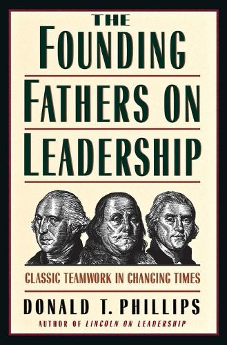The Founding Fathers on Leadership