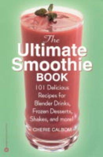 The Ultimate Smoothie Book