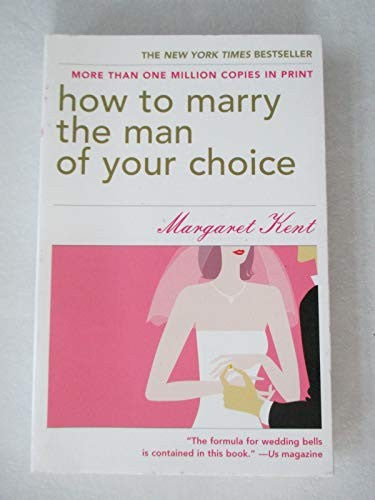 How to Marry the Man of Your Choice