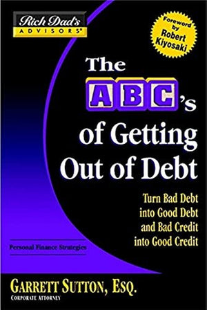 Rich Dad's Advisors: The ABCs Getting Out of Debt