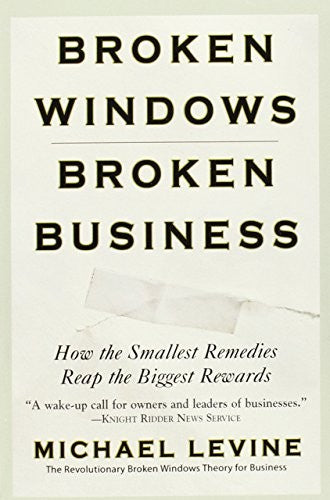 Broken Windows, Broken Business
