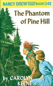 Nancy Drew 42: the Phantom of Pine Hill 
