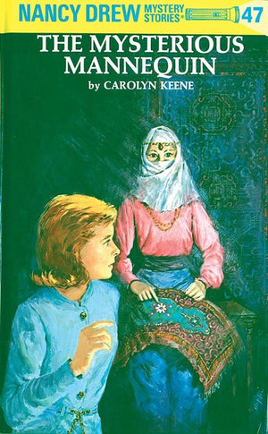 Nancy Drew 47: the Mysterious Mannequin