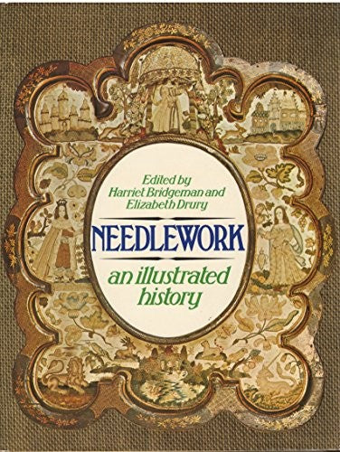 Needlework : An Illustrated History