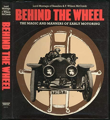 Behind the wheel: The magic and manners of early motoring