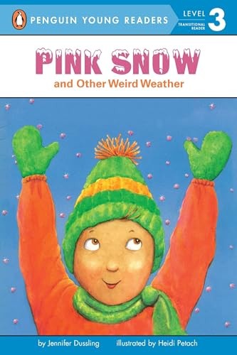 Pink Snow and Other Weird Weather