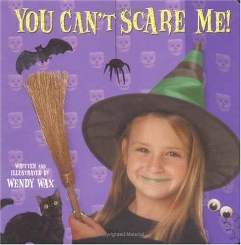 You Can't Scare ME!