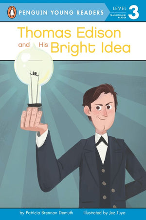 Thomas Edison And His Bright Idea