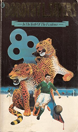 In the Teeth of the Evidence (A Lord Peter Wimsey Story)