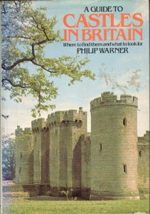 Guide to Castles in Britain 