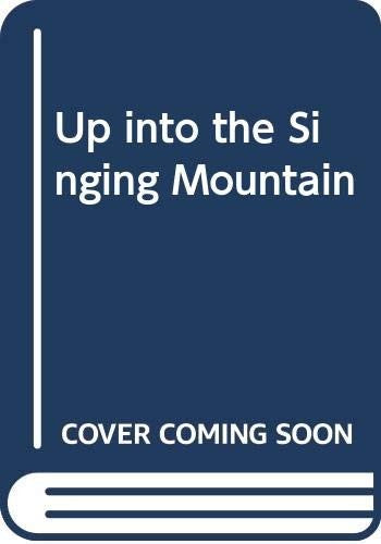 Up into the Singing Mountain