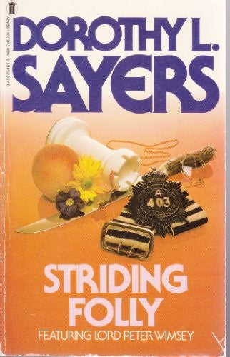 Striding folly: Including three final Lord Peter Wimsey stories