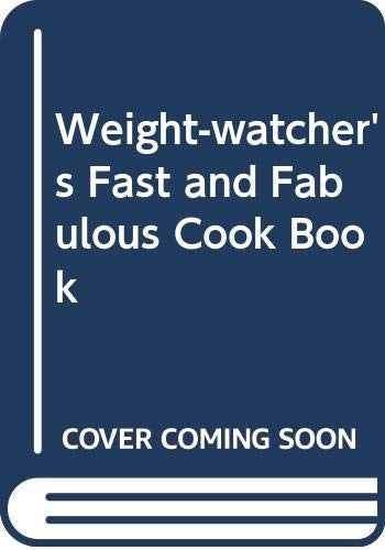 Weight-watcher's Fast and Fabulous Cook Book