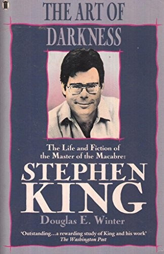 The Art of Darkness - Life and Fiction of the Master of the Macabre