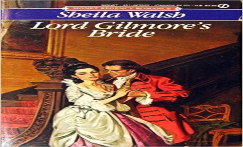 Walsh Sheila : Lord Gilmore'S Bride