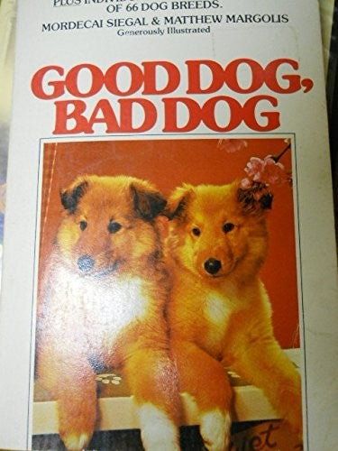 Siegel & Margolis : Good Dog, Bad Dog