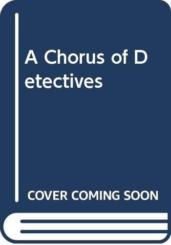 A Chorus of Detectives