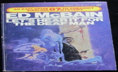 Mcbain Ed : Let'S Hear it for the Deaf Man
