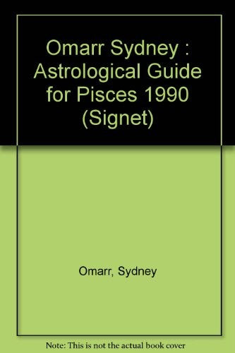 Omarr Sydney : Astrological Guide for Pisces 1990