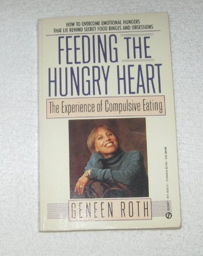 Roth Geneen : Feeding the Hungry Heart