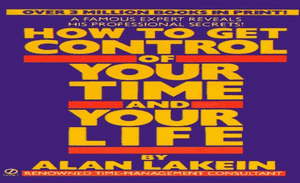How to Get Control of Your Time and Your Life 