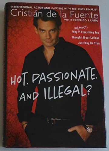Hot. Passionate. and Illegal?