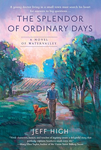 The Splendor Of Ordinary Days: Watervalley Book 3,