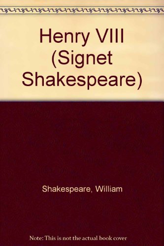Henry VIII (Shakespeare, Signet Classic)
