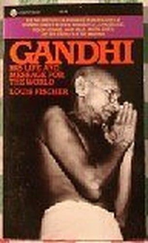 Gandhi His Life and Message for the World
