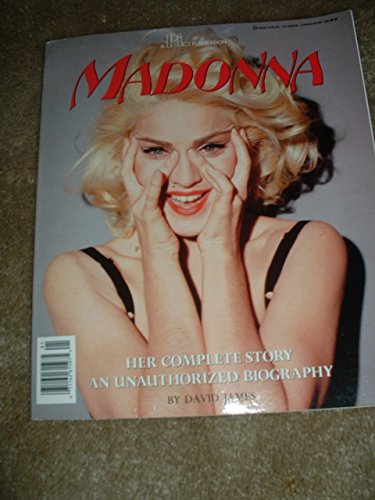 Madonna: Her Complete Story an Unauthorized Biography