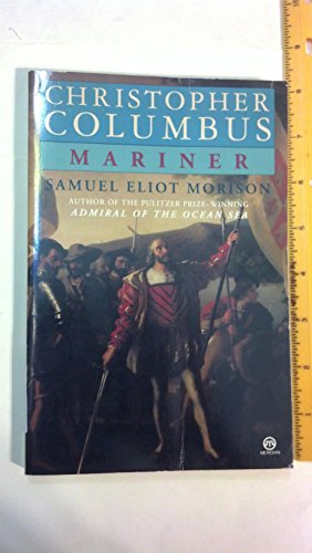 Morison Samuel Eliot : Christopher Columbus, Mariner