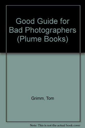 Good Guide for Bad Photographers
