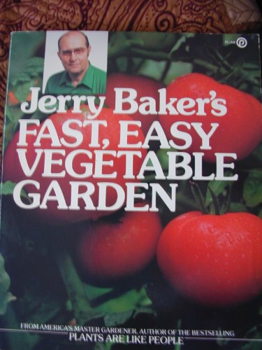 Baker Jerry : Jerry Baker'S Fast, Easy Veg. Garden
