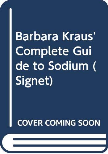 Kraus Barbara : Complete Guide to Sodium