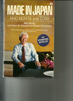 Morita Akio : Made in Japan: Akio Morita and Sony