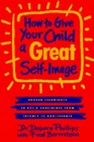 How to Give Your Child a Great Self Image