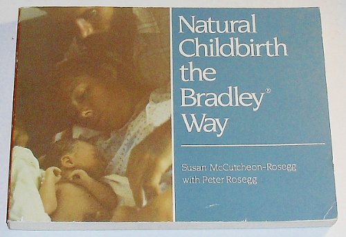 Natural Childbirth the Bradley Way