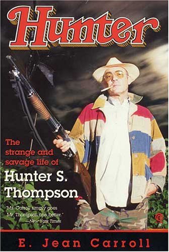 Hunter: the Strange and Savage Life of Hunter S. Thompson