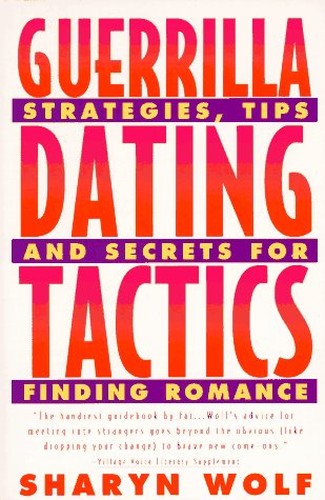 Guerilla Dating Tactics