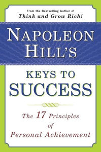 Napoleon Hill's Keys to Success 